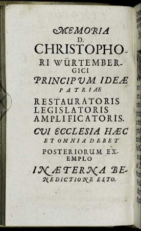 Memoria D. Christophori Würtembergici Principum Ideæ Patriæ [...]