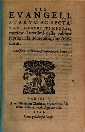 Pro Evangelistarvm Ac Sectarvm Nostri Temporis, maxime Luterismi peste publica reprimenda admonitio, sive Antidotus