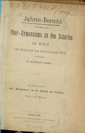 Jahresbericht des K.K. Obergymnasiums zu den Schotten in Wien : über d. Schuljahr .... 1878/79