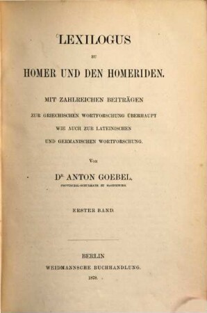 Lexilogus zu Homer und den Homeriden : Mit zahlreichen Beiträgen zur griechischen Wortforschung überhaupt wie auch zur lateinischen und germanischen Wortforschung, 1