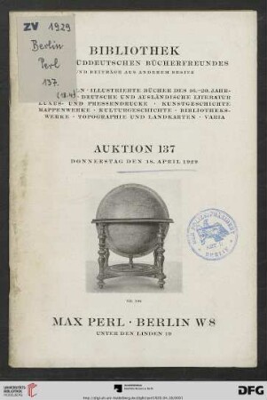 Bibliothek eines süddeutschen Bücherfreundes und Beiträge aus anderem Besitz : Inkunabeln, illustrierte Bücher des 16. - 20. Jahrhunderts, deutsche und ausländische Literatur, Luxus- und Pressendrucke, Kunstgeschichte, Mappenwerke, Kulturgeschichte, Bibliothekswerke, Topographie und Landkarten, Varia ; Donnerstag, den 18. April 1929 (Katalog Nr. 137)