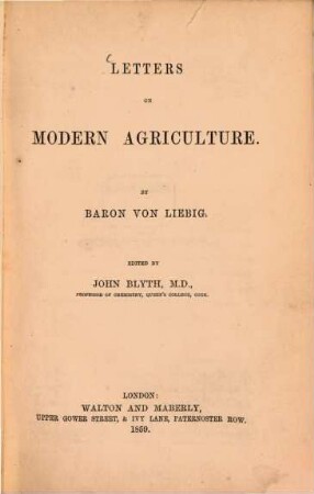 Letters on Modern Agriculture by Baron Justus von Liebig : Edited by John Blyth