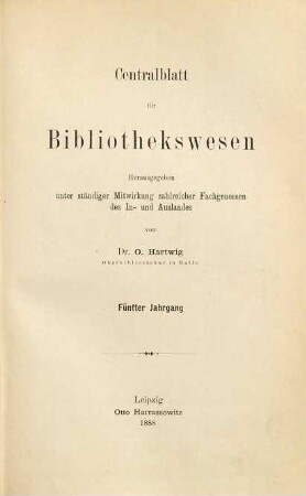 Zentralblatt für Bibliothekswesen. 5. 1888