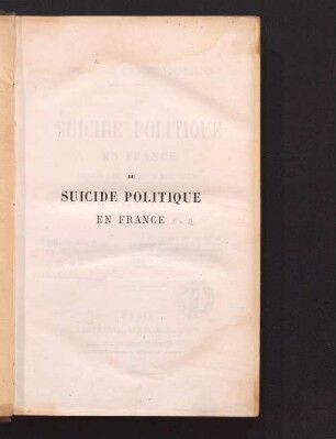 Du suicide politique en France : depuis 1789 jusqu'a nos jours