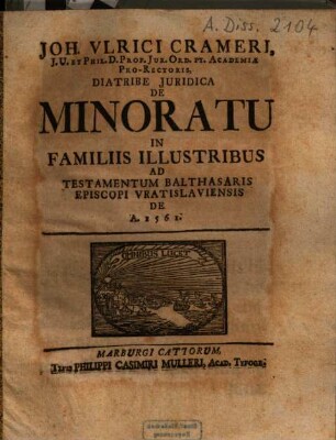 Ioh. Ulrici Crameri Dissertatio iuridica de minoratu in familiis illustribus