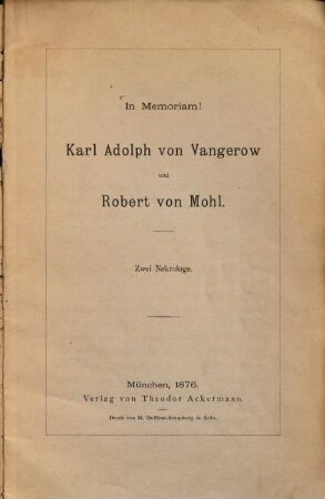 In memoriam! : Karl Adolph von Vangerow und Robert von Mohl. Zwei Nekrologe