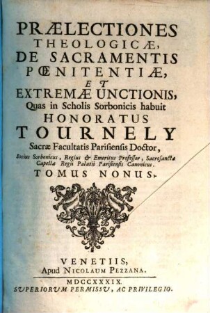 Praelectiones Theologicae, De Sacramentis Poenitentiae, Et Extremae Unctionis : Quas in Scholis Sorbonicis habuit