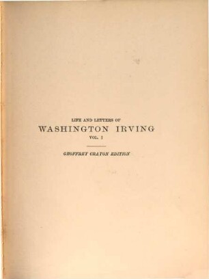 Irving's works : complete in 27 volumes, 25. Life and letters of Washington Irving : 1