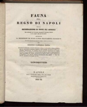 [2], [6], Pt. 1, Text: Fauna Del Regno Di Napoli Ossia Enumerazione Di Tutti Gli Animali Che Abitano Le Diverse Regioni Di Questo Regno E Le Acque Che Le Bagnano. [2]. [Animali Articolati]. [6]. Lepidotteri. Pt. 1