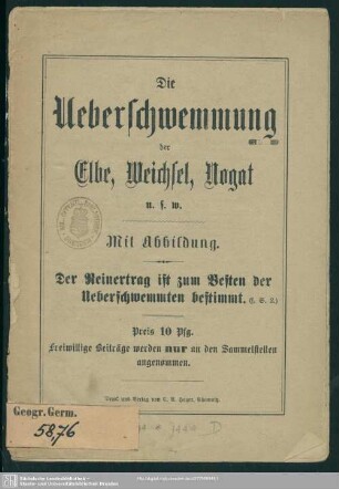 Die Ueberschwemmung der Elbe, Weichsel, Nogat u. s. w.
