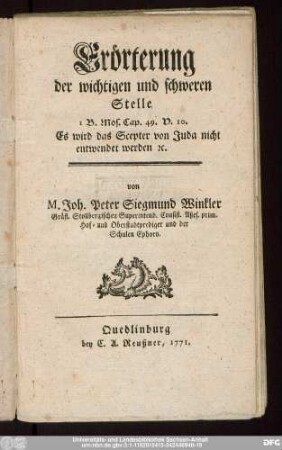 Erörterung der wichtigen und schweren Stelle 1 B. Mos. Cap. 49 V. 10. Es wird das Scepter von Juda nicht entwendet werden [et]c.