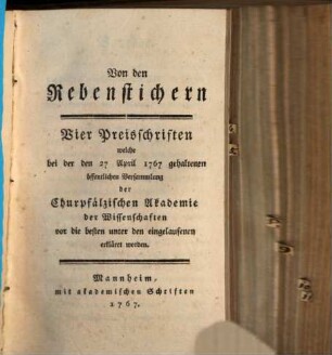 Von den Rebenstichern : Vier Preisschriften welche bei der den 27. April 1767 gehaltenen öffentlichen Versammlung der Churpfälzischen Akademie der Wissenschaften vor die besten unter den eingelaufenen erkläret worden
