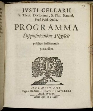 Justi Cellarii ... Programma Disquisitionibus Physicis publice instituendis praemissum
