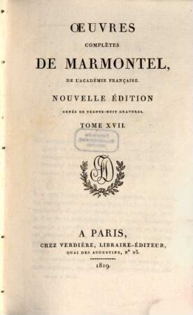 Oeuvres complètes de Marmontel. 17, Metaphysique et morale
