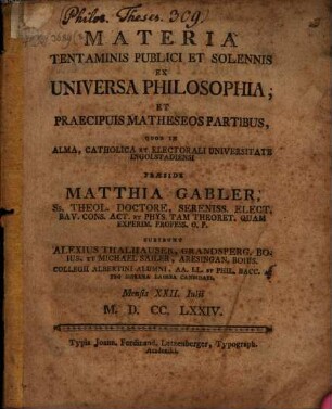 Materia Tentaminis Publici Et Solennis Ex Universa Philosophia, Et Praecipuis Matheseos Partibus