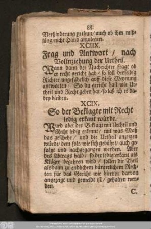XCIIX. Frag und Antwort/ nach Vollnziehung der Urtheil.
