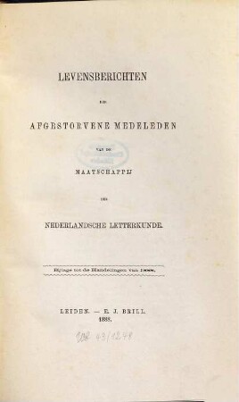 Levensberichten der afgestorven medeleden van de Maatschappij der Nederlandsche Letterkunde te Leiden. 1888