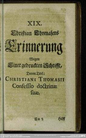 XIX. Christian Thomasens Erinnerung Wegen Einer gedruckten Schrifft, Deren Titel: Christiani Thomasii Confessio doctrinae suae