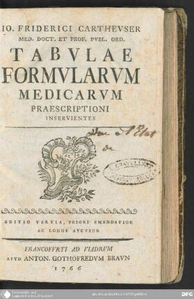 Io. Friderici Carthevser Med. Doct. Et Prof. Pvbl. Ord. Tabvlae Formvlarvm Medicarvm Preascriptioni Inservientes