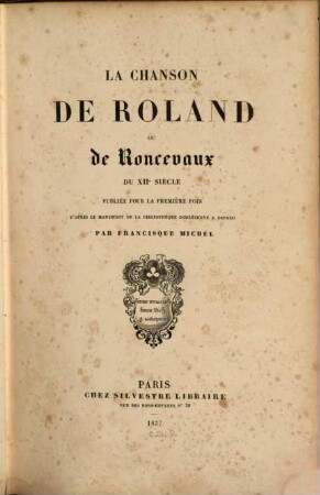 La Chanson de Roland ou de Roncevaux du XIIe siècle : publiée pour la première fois d'après le manuscrit de la Bibliothèque Bodléienne à Oxford