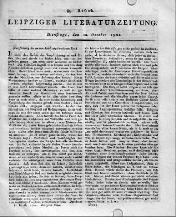 [Fortsetzung:] Würzburg bey Stahel: Ueber die absolute Einheit der Kirche und des Staates. Von D. H. Stephani, Konsistorialrath und Hofprediger zu Castell. 246. S. in klein 8. 1802.