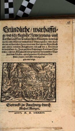 Gründliche warhafftige und sehr klegliche Newe Zeitung auß Carlstatt auff der Crabatischen Gräntzen