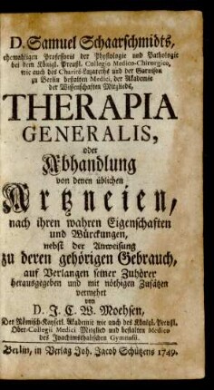 [Abth. 1]: Therapia Generalis, oder Abhandlung von denen üblichen Artzneien nach ihren wahren Eigenschaften und Würckungen