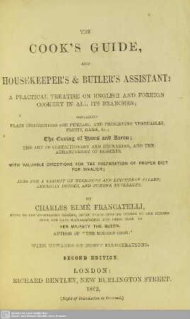 The cook's guide, and houseskeeper's & butler's assistant : a practical treatise on English and foreign cookery in all its branches ...