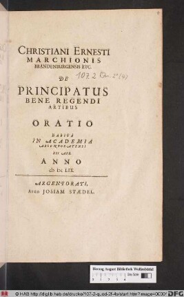 Christiani Ernesti Marchionis Brandenburgensis Etc. De Principatus Bene Regendi Artibus : Oratio Habita In Academia Argentoratensi XXI. Apr. Anno MDCLIX