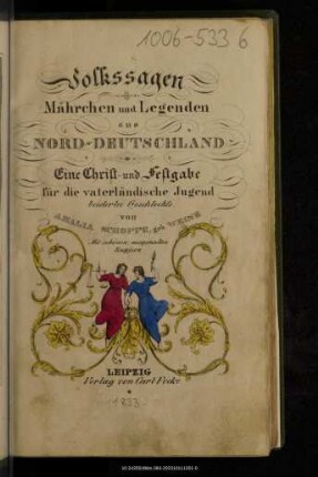 Volkssagen, Mährchen und Legenden aus Nord-Deutschland : eine Christ- und Festgabe für die vaterländische Jugend beiderlei Geschlechts