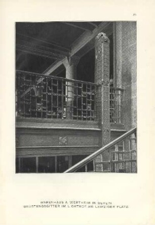 Warenhaus A. Wertheim in Berlin. Brüstungsgitter im Lichthof am Leipziger Platz