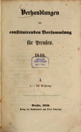 Verhandlungen der constituirenden Versammlung für Preußen : 1848. 1