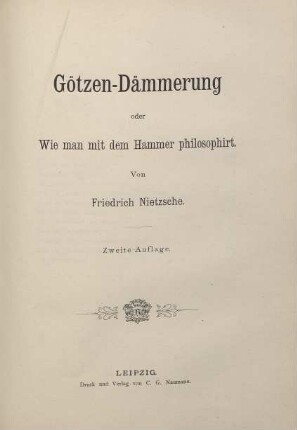 Götzen-Dämmerung oder wie man mit dem Hammer philosophirt