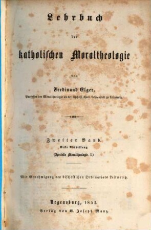 Lehrbuch der katholischen Moraltheologie, 2,1. Specielle Moraltheologie ; 1