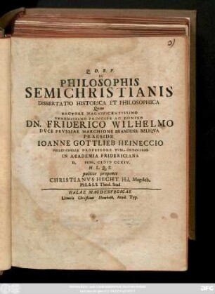 De Philosophis Semichristianis Dissertatio Historica Et Philosophica