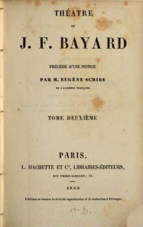 Théatre de Bayard : Précédé d'une notice par Eugène Scribe, 2