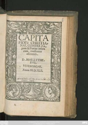 CAPITA || FIDEI CHRITIA=||NAE, CONTRA PA-||pam & Portas infero||rum, constanter || asserenda.|| D.MAR.LVTHE-||RVS.||