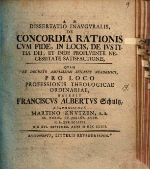Diss. inaug. de concordia rationis cum fide in locis de iustitia Dei et inde profluente necessitate satisfactionis