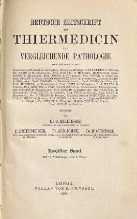 Deutsche Zeitschrift für Thiermedicin und vergleichende Pathologie. 12, 12. 1886