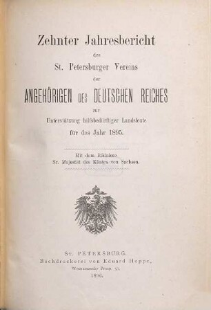 Jahresbericht des St. Petersburger Vereins der Angehörigen des Deutschen Reiches zur Unterstützung Hilfsbedürftiger Landsleute : für das Jahr .... 10. 1895 (1896)