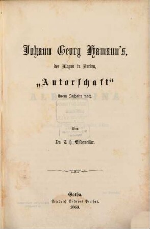 Johann Georg Hamann's, des Magus in Norden, Leben und Schriften, 4. Johann Georg Hamann's, des Magus in Norden, "Autorschaft" ihrem Inhalte nach