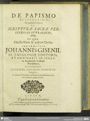 De Papismo Disputatio V. Et quidem in specie De Scripturae Sacrae Perfectione Et Traditionibus