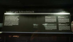 SLUB, Ausstellung "Wie Luthers Worte fliegen lernten" : Vitrine "Luther am Schreibtisch", Annotation