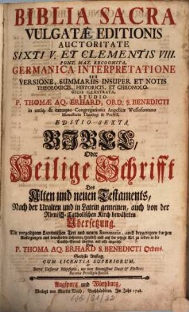 Biblia Sacra Vulgatæ Editionis : Auctoritate Sixti V. Et Clementis VIII. Pont. Max. Recognita, Germanica Interpretatione Seu Versione, Summaris Insuper Et Notis Theologicis, Historicis, Et Chronologicis Illustrata, [Volumen I.]. Complectens Veteris Testamenti Legem, Et Legis Historiam: Moysis Pentateuchum, Libros Josue, Judicum, ...