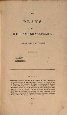 The plays of William Shakspeare : In 21 volumes ; with corrections and illustrations of various commentatores, Vol. 18. Hamlet. Cymbeline