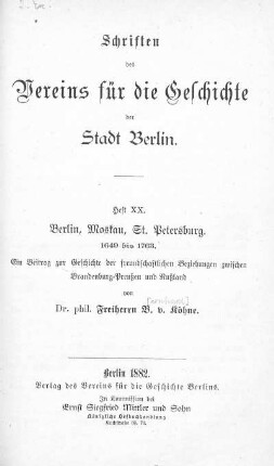 Berlin, Moskau, St. Petersburg : 1649 bis 1763 ; ein Beitrag zur Geschichte der freundschaftlichen Beziehungen zwischen Brandenburg-Preussen und Russland