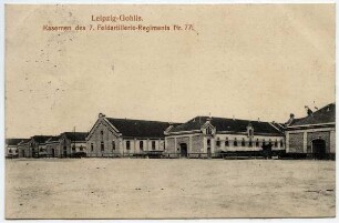 Leipzig-Gohlis : Kasernen des 7. Feldartillerie-Regiments Nr. 77
