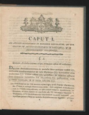 Caput I. De Archidiaconatibus In Ecclesia Generatim, Ac Speciatim De Archidiaconatibus In Germania, & In Archidioecesi Coloniensi.