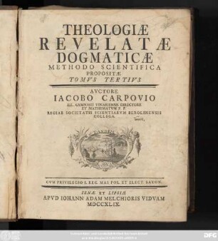 Tomus Tertius: Theologia Revelata Dogmatica Methodo Scientifica Adornata