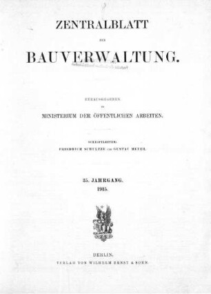 1915: Zentralblatt der Bauverwaltung : Nachrichten d. Reichs- u. Staatsbehörden